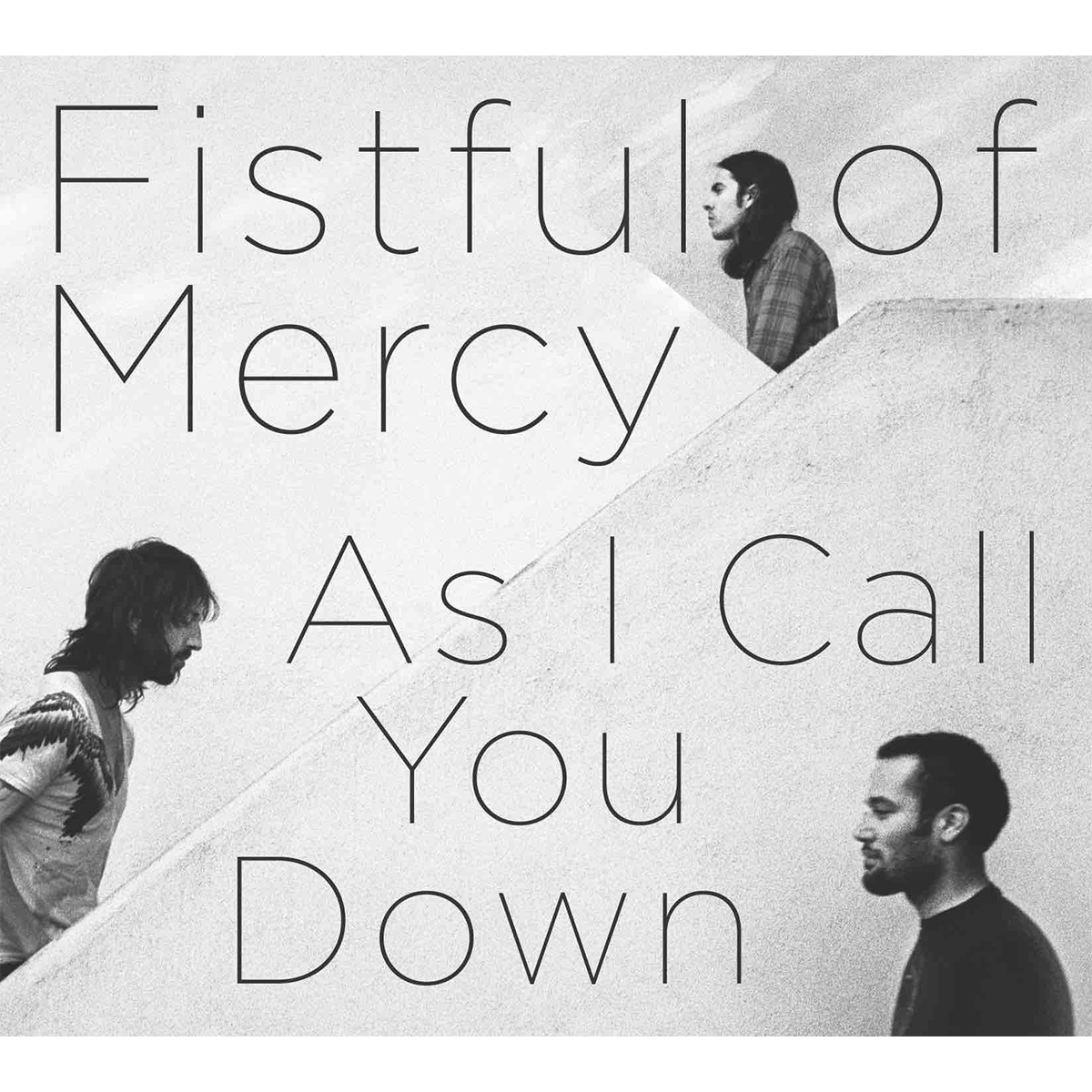 Fistful of Mercy - As I Call You Down - 1LP Vinyl